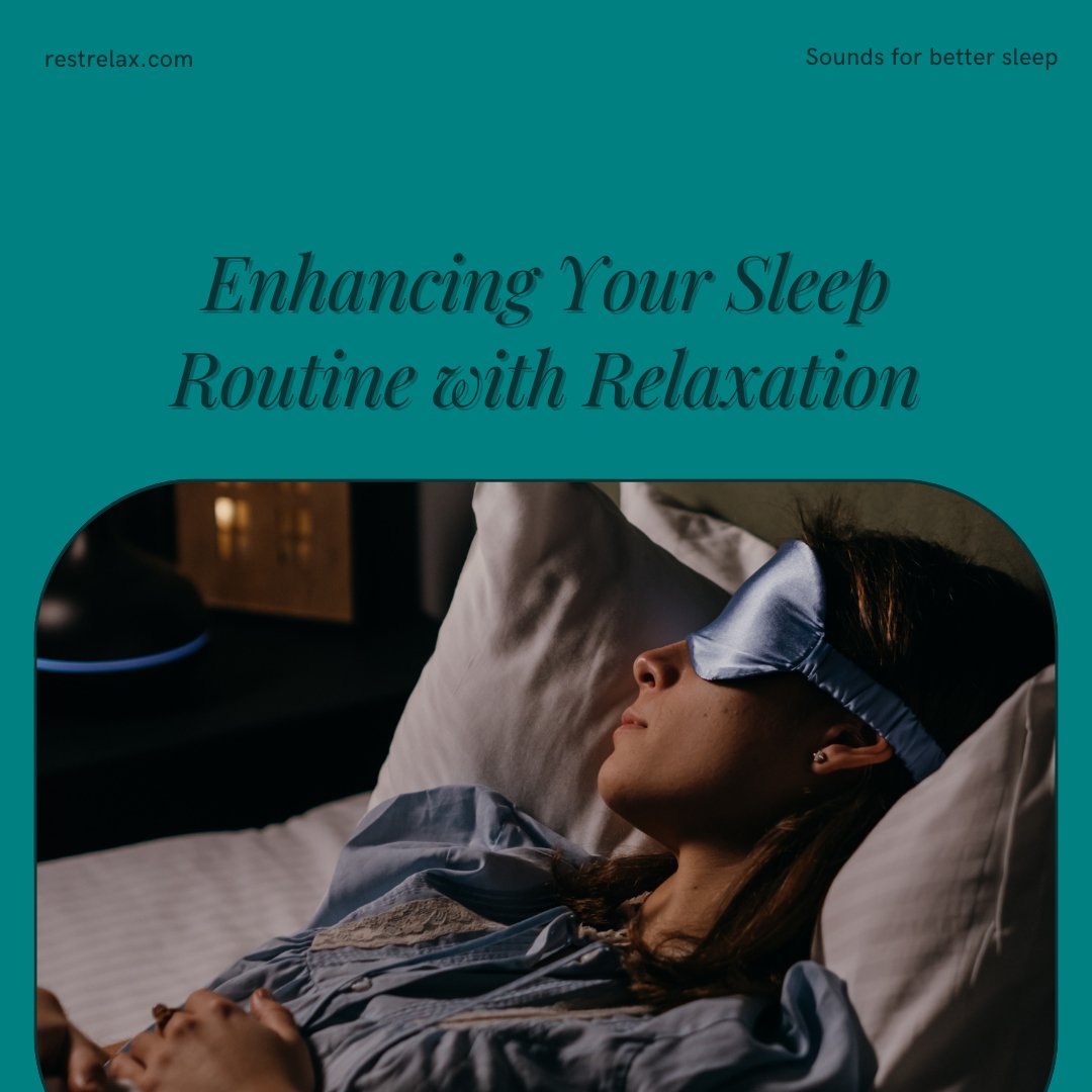 Enhancing Your Sleep Routine with Relaxation - Rest Relax